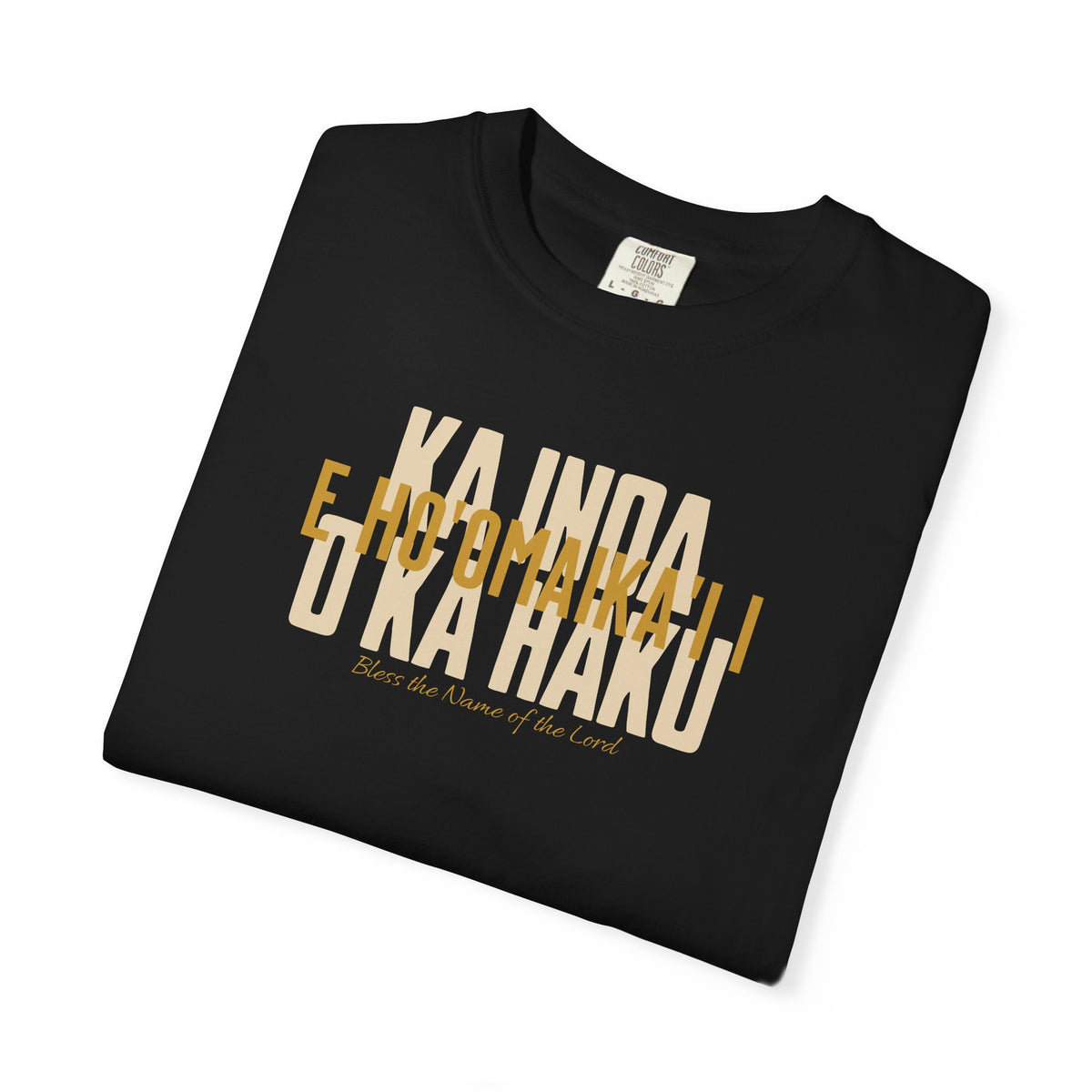 "E Ho'omaika'i i Ka Inoa o ka Haku" — Bless the Name of the Lord | Kingdom of Iesu Tee