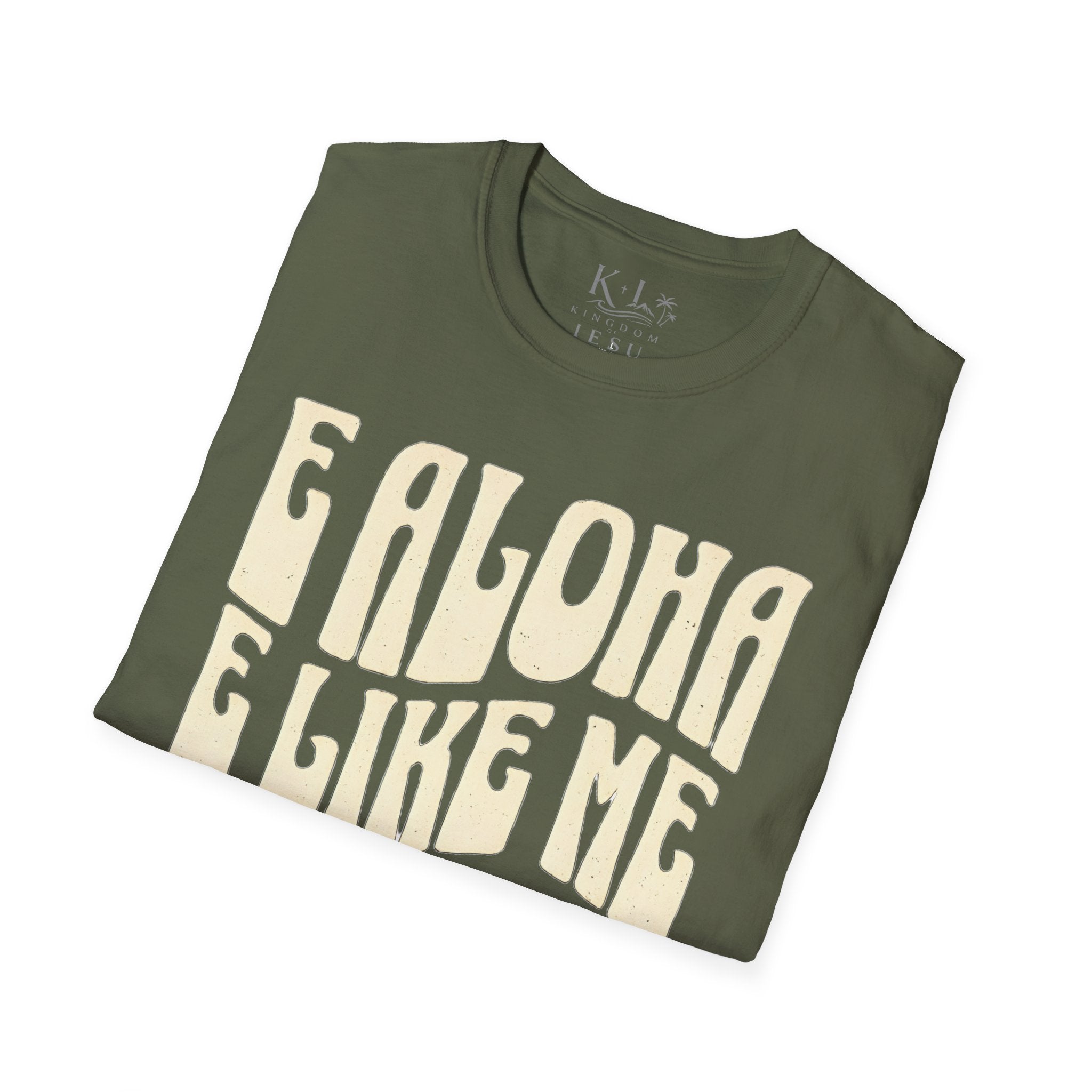 Love Like Jesus T-Shirt — "E Aloha E Like Me Iesu" Hawaiian Christian Tee