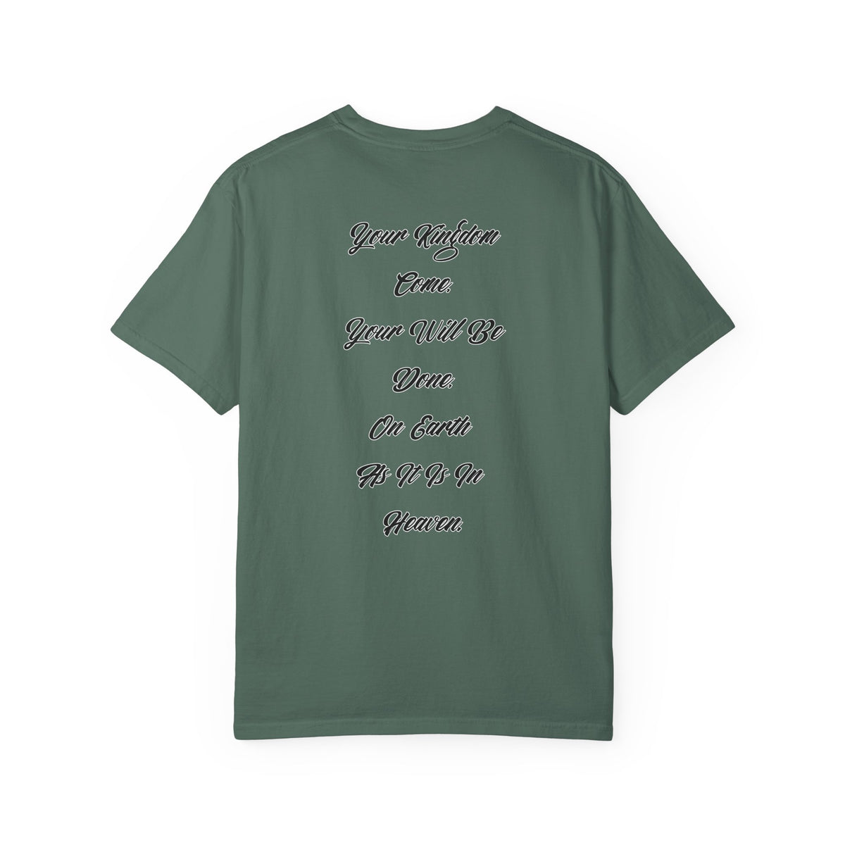 “Your Kingdom Come. Your Will Be Done. On Earth As It Is In Heaven.” Kingdom o Iesu Tee