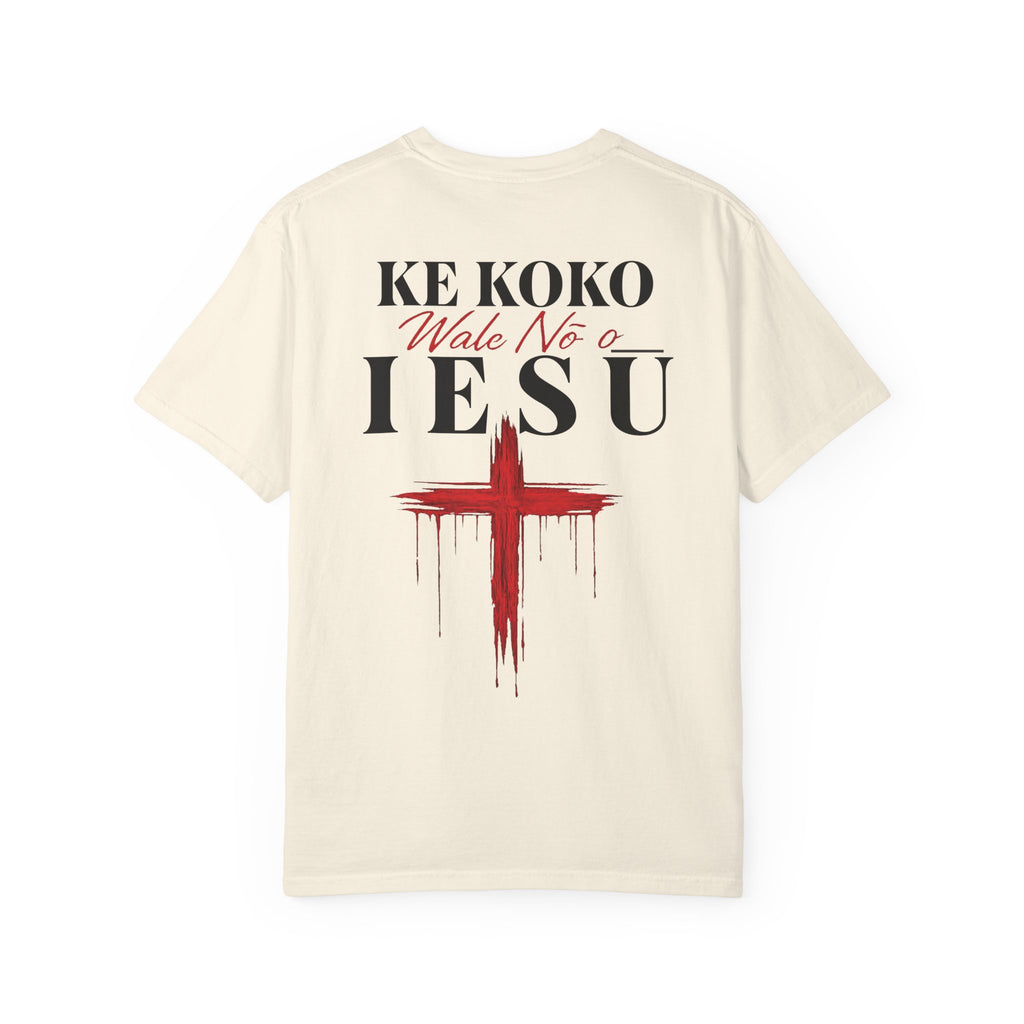 Ke Koko Wale Nō o Iesu" — Only By the Blood | Kingdom of Iesu Tee