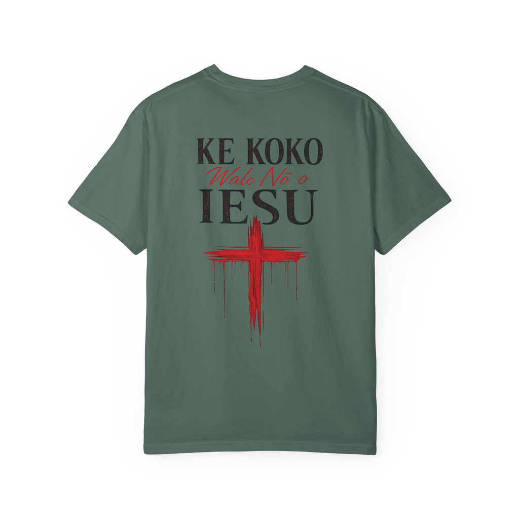 "Ke Koko Wale Nō o Iesu" — (Only By The Blood of Jesus) Christian Cross T-Shirt