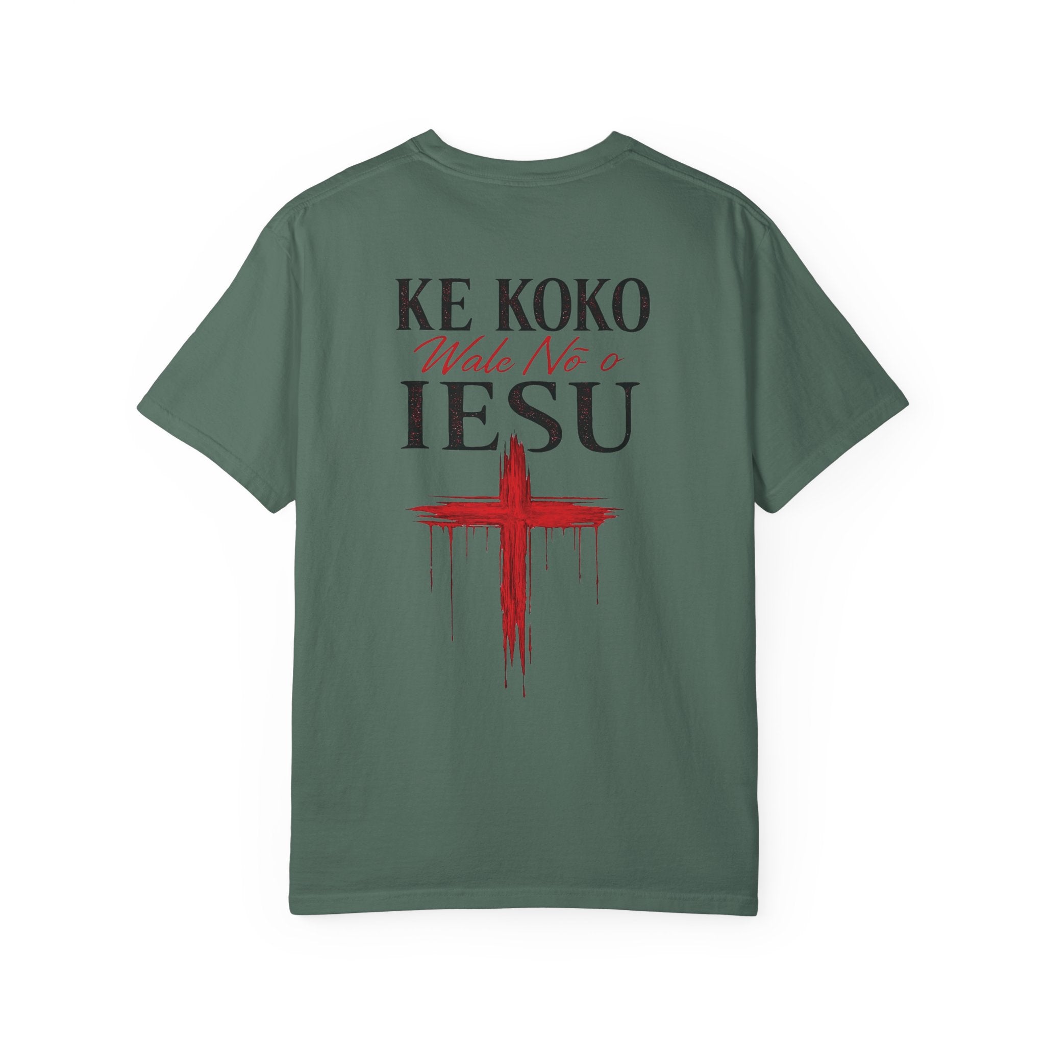 "Ke Koko Wale Nō o Iesu" — (Only By The Blood of Jesus) Christian Cross T-Shirt