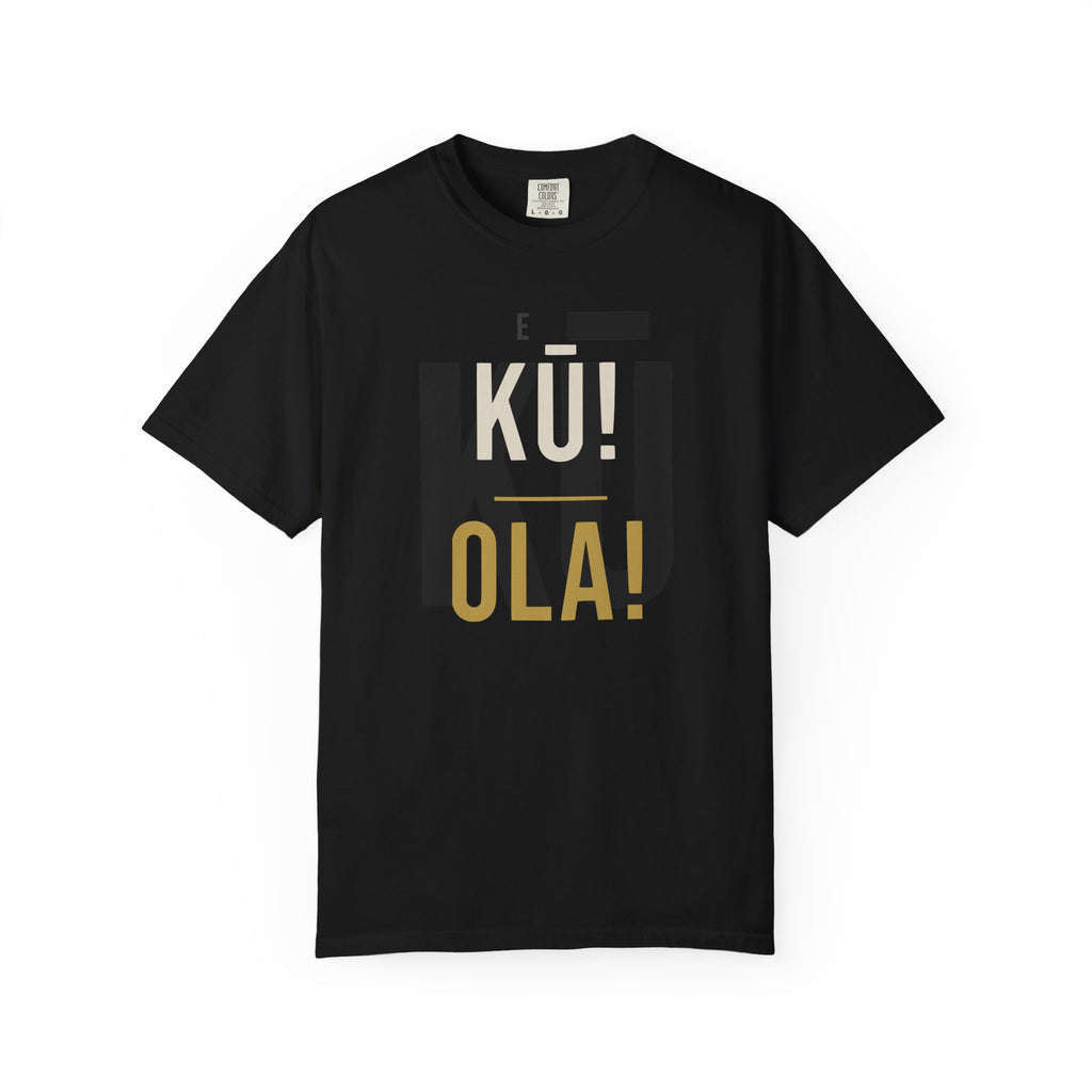 "E Kū! E Ola!' — Stand Up! Live! | Kingdom of Iesu Tee"