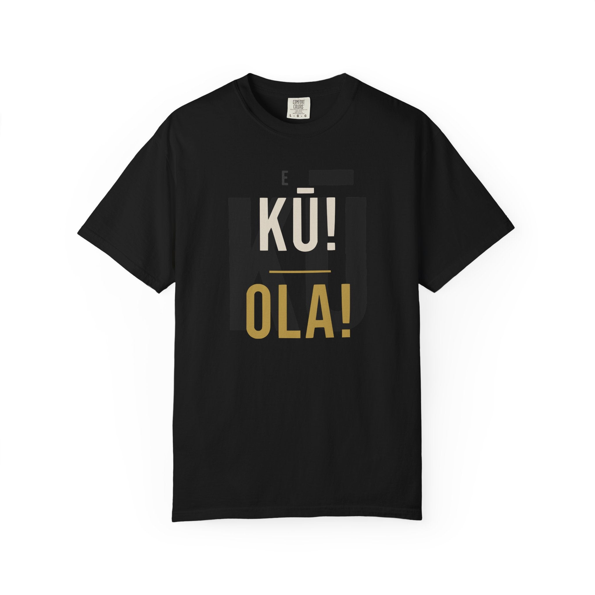 "E Kū! E Ola!' — Stand Up! Live! | Kingdom of Iesu Tee"