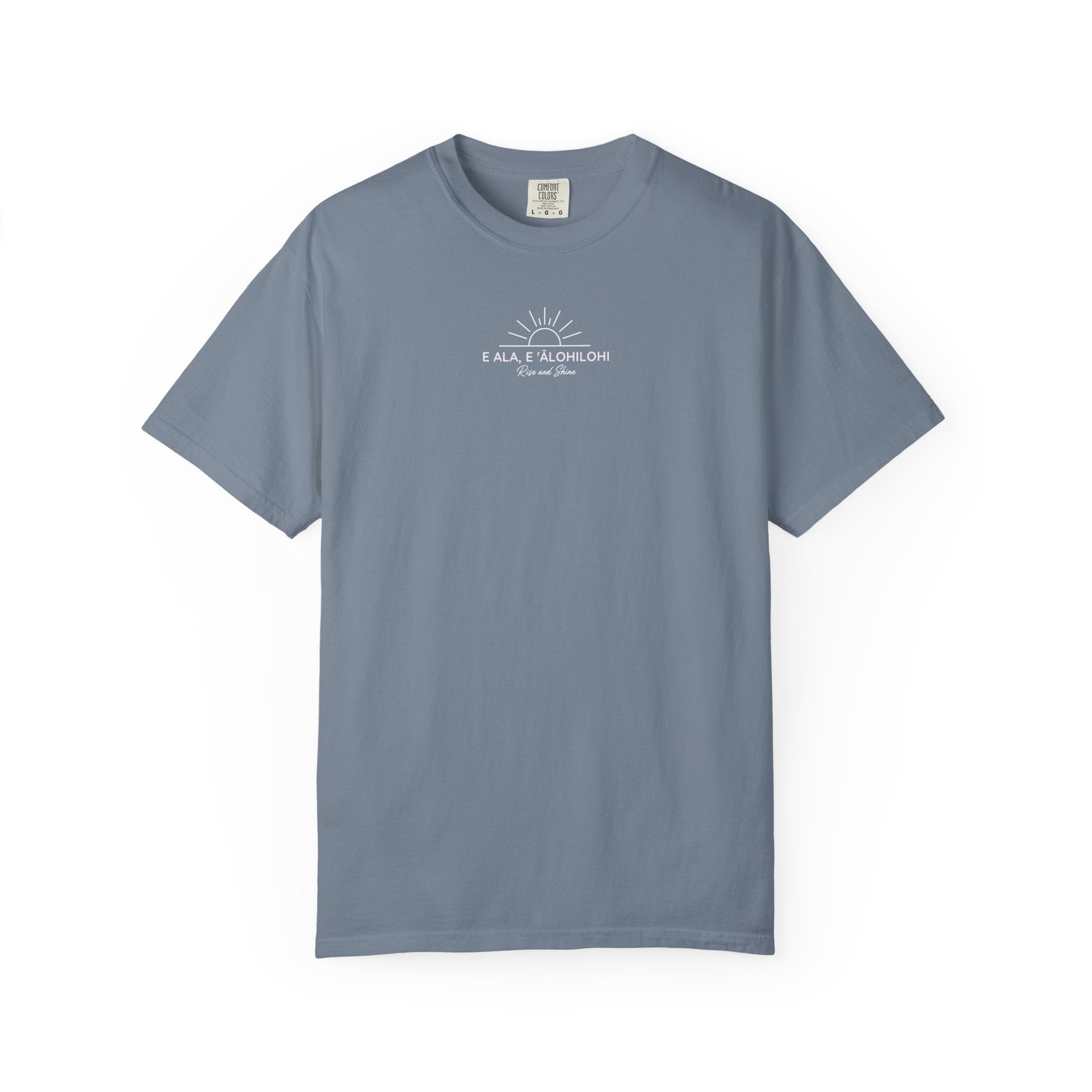 "E Ala, E ʻĀlohilohi" — Rise and Shine | Kingdom of Iesu Garment-Dyed Tee