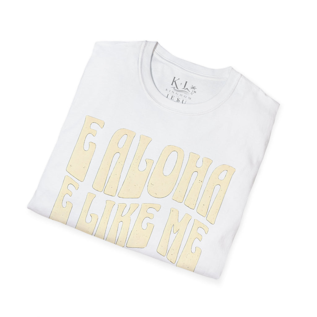Love Like Jesus T-Shirt — "E Aloha E Like Me Iesu" Hawaiian Christian Tee