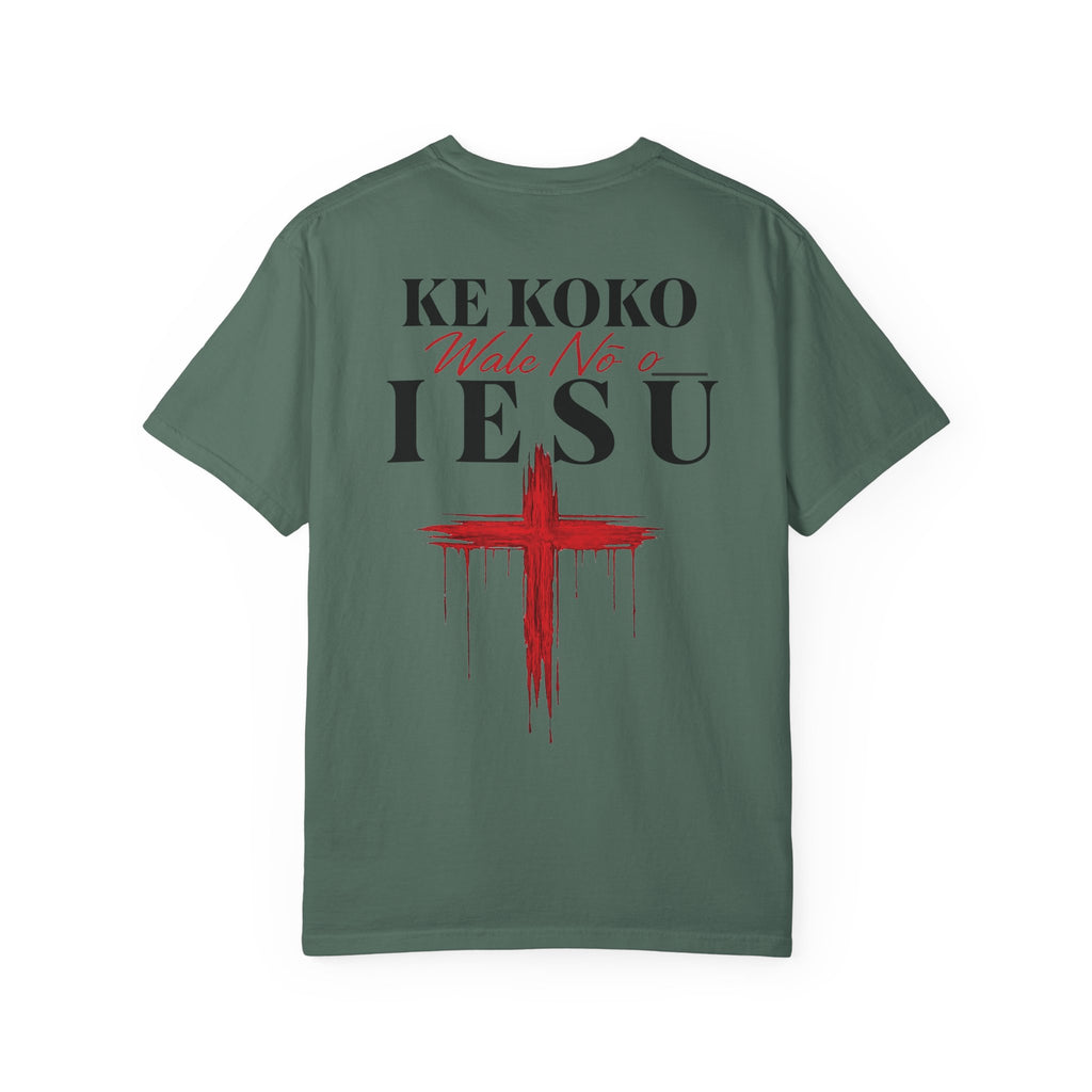 Ke Koko Wale Nō o Iesu" — Only By the Blood | Kingdom of Iesu Tee