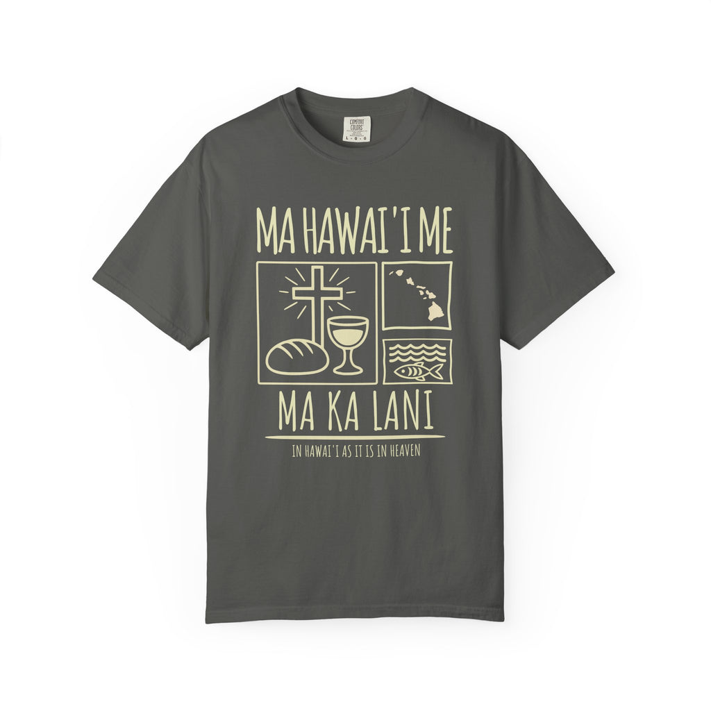 "Ma Hawaiʻi Me Ma Ka Lani" — In Hawaiʻi As It Is In Heaven | Kingdom of Iesu Tee