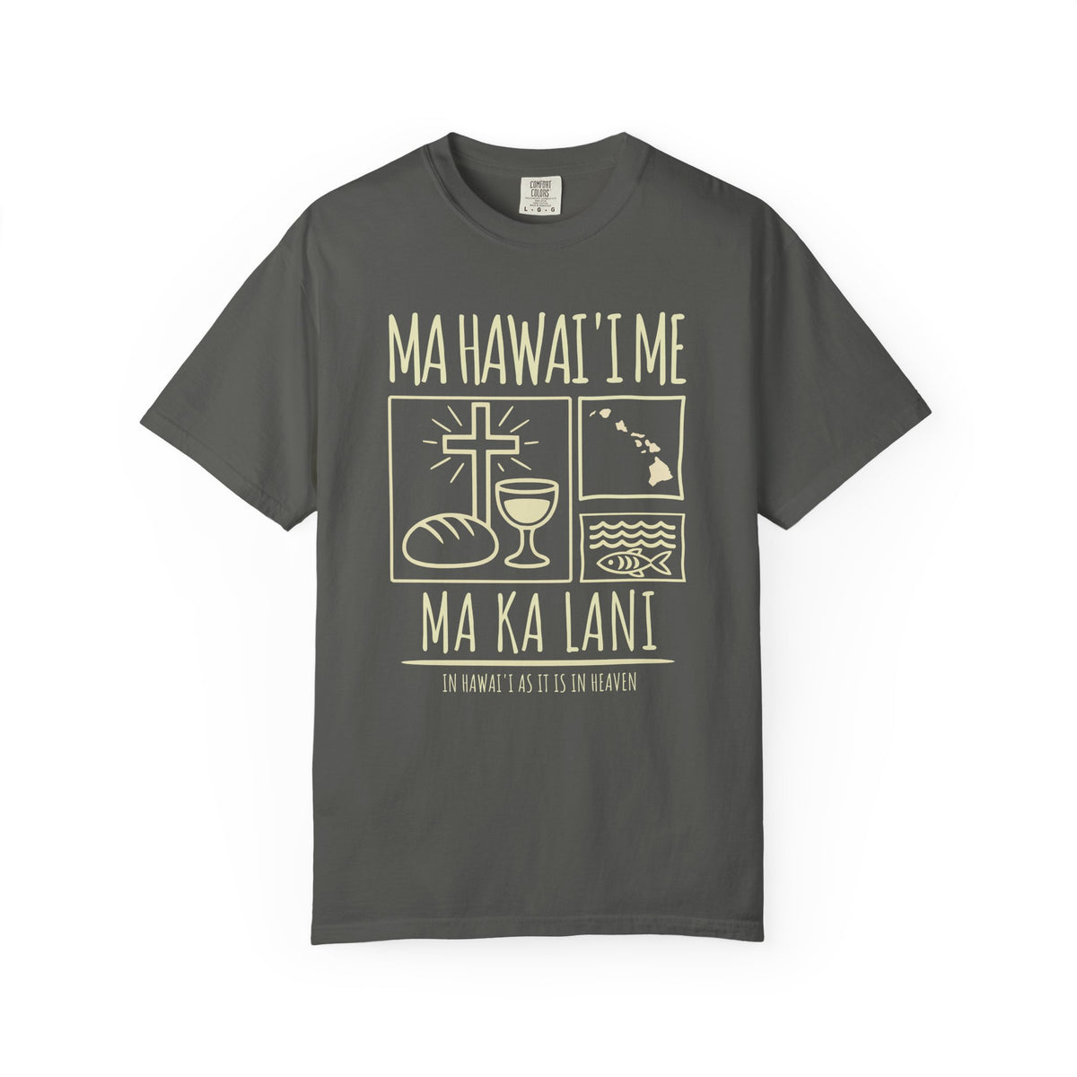 "Ma Hawaiʻi Me Ma Ka Lani" — In Hawaiʻi As It Is In Heaven | Kingdom of Iesu Tee