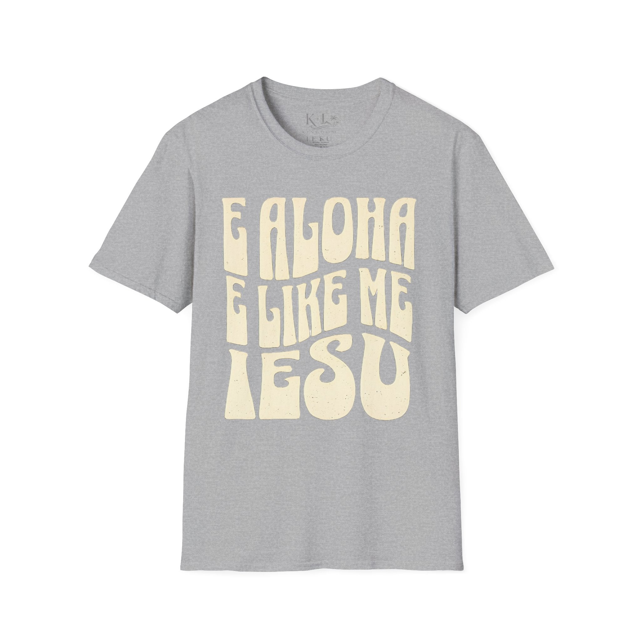 Love Like Jesus T-Shirt — "E Aloha E Like Me Iesu" Hawaiian Christian Tee