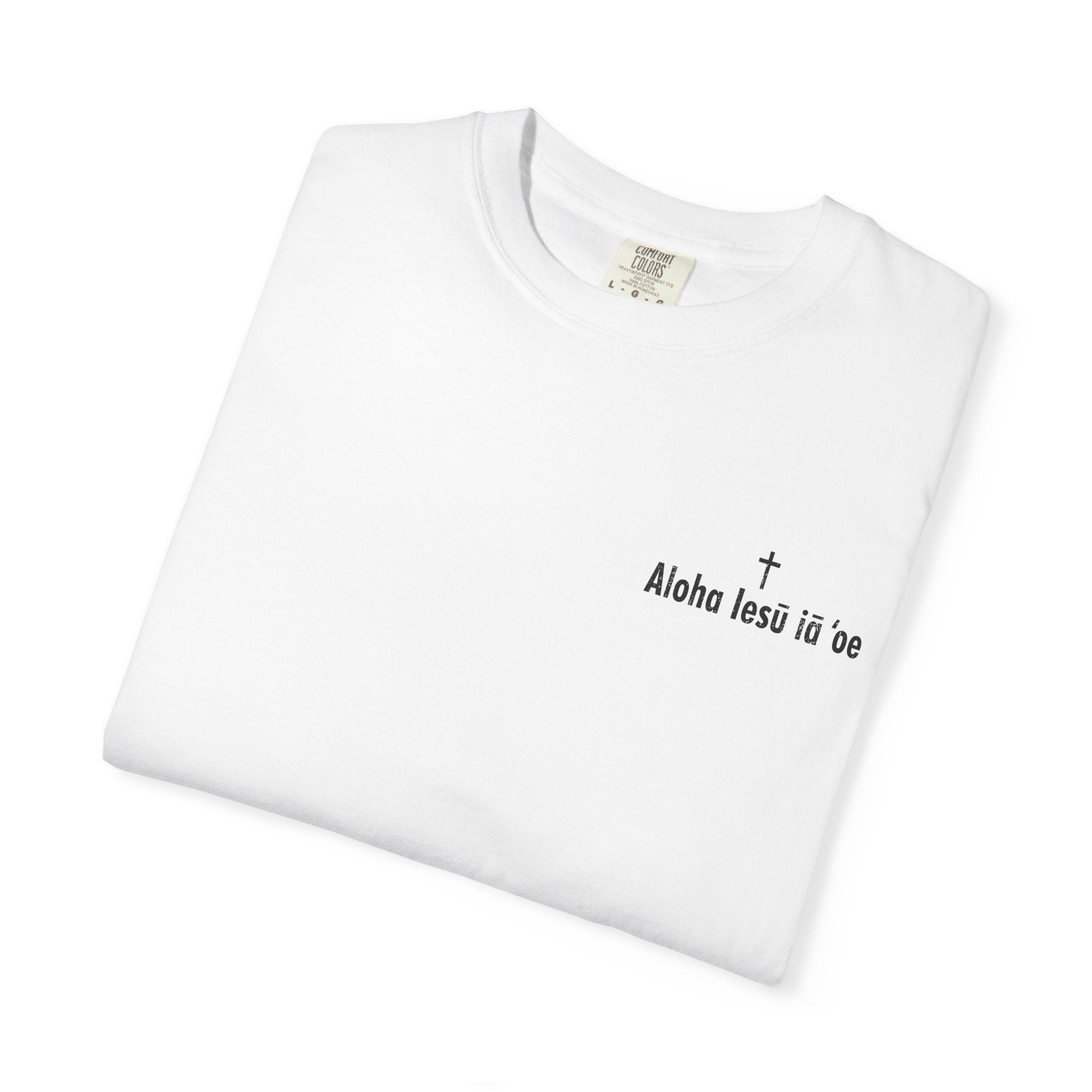 Christian T-Shirt | Aloha Iesu Ia ʻOe | Jesus Loves You in Hawaiian | Kingdom of Iesu