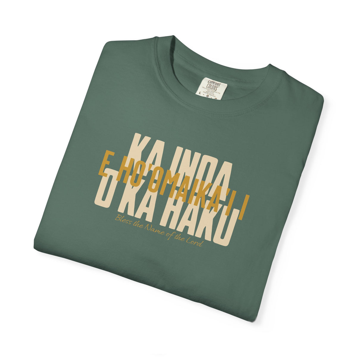 "E Ho'omaika'i i Ka Inoa o ka Haku" — Bless the Name of the Lord | Kingdom of Iesu Tee