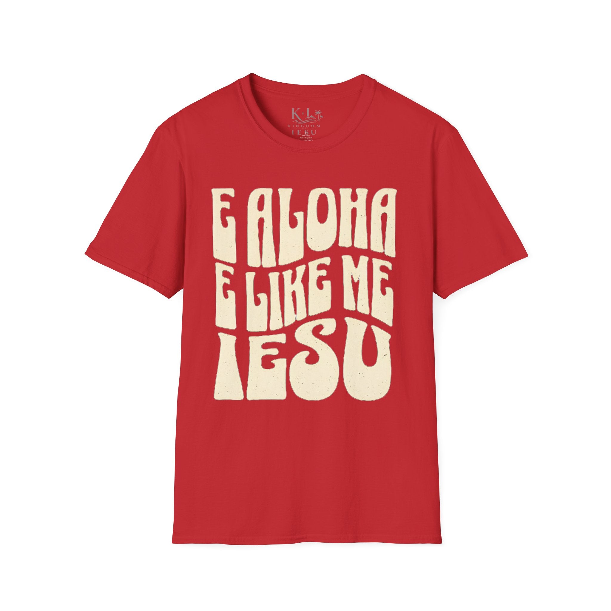 Love Like Jesus T-Shirt — "E Aloha E Like Me Iesu" Hawaiian Christian Tee