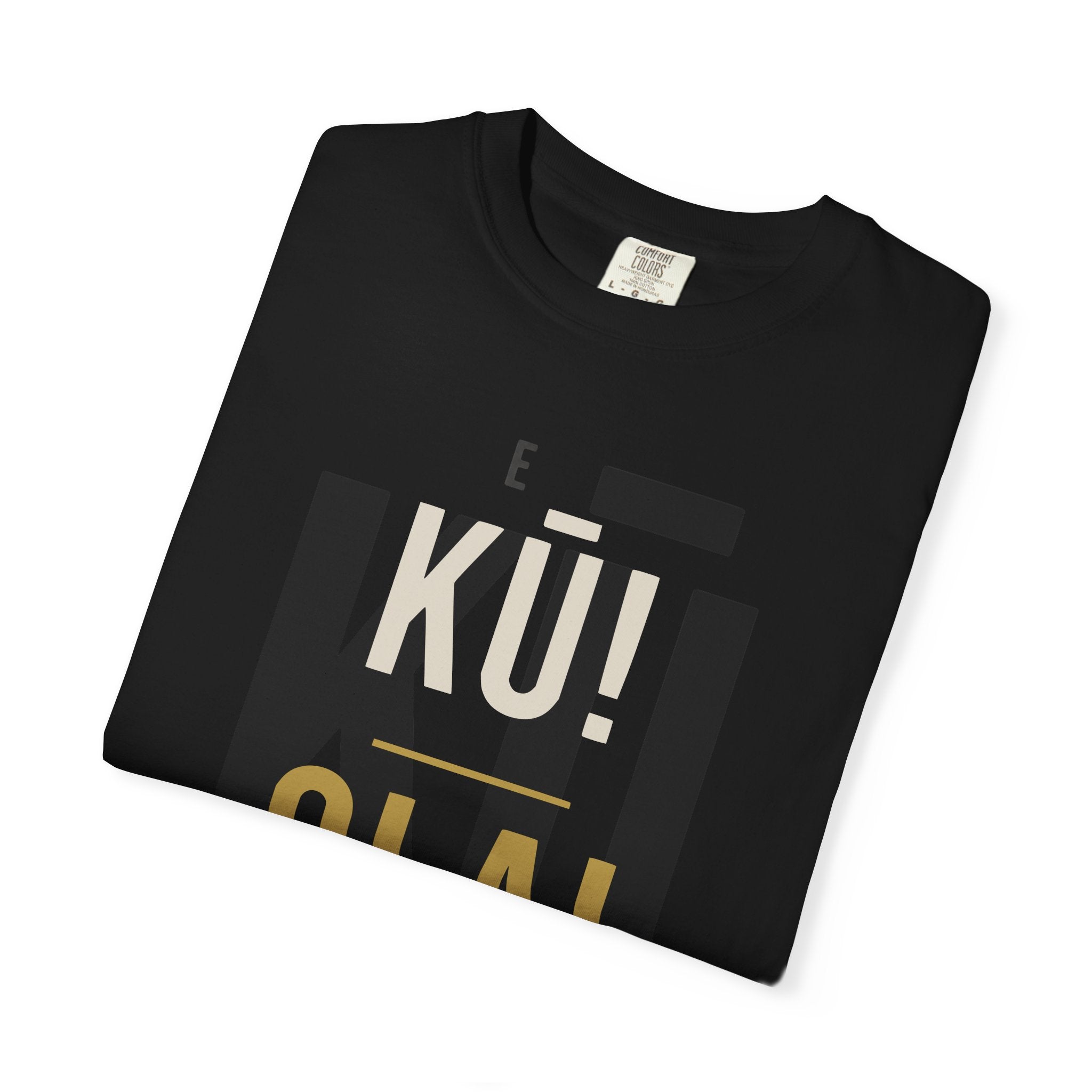 "E Kū! E Ola!' — Stand Up! Live! | Kingdom of Iesu Tee"