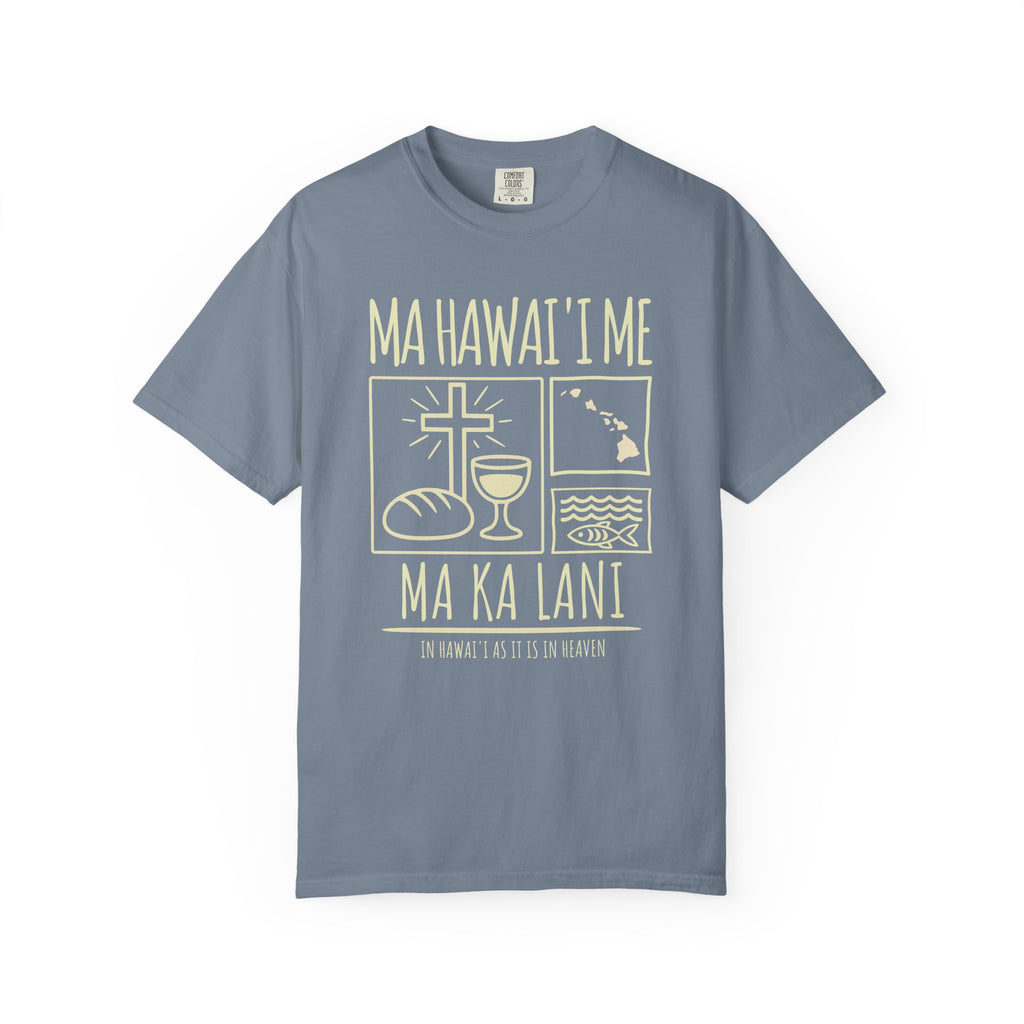 "Ma Hawaiʻi Me Ma Ka Lani" — In Hawaiʻi As It Is In Heaven | Kingdom of Iesu Tee