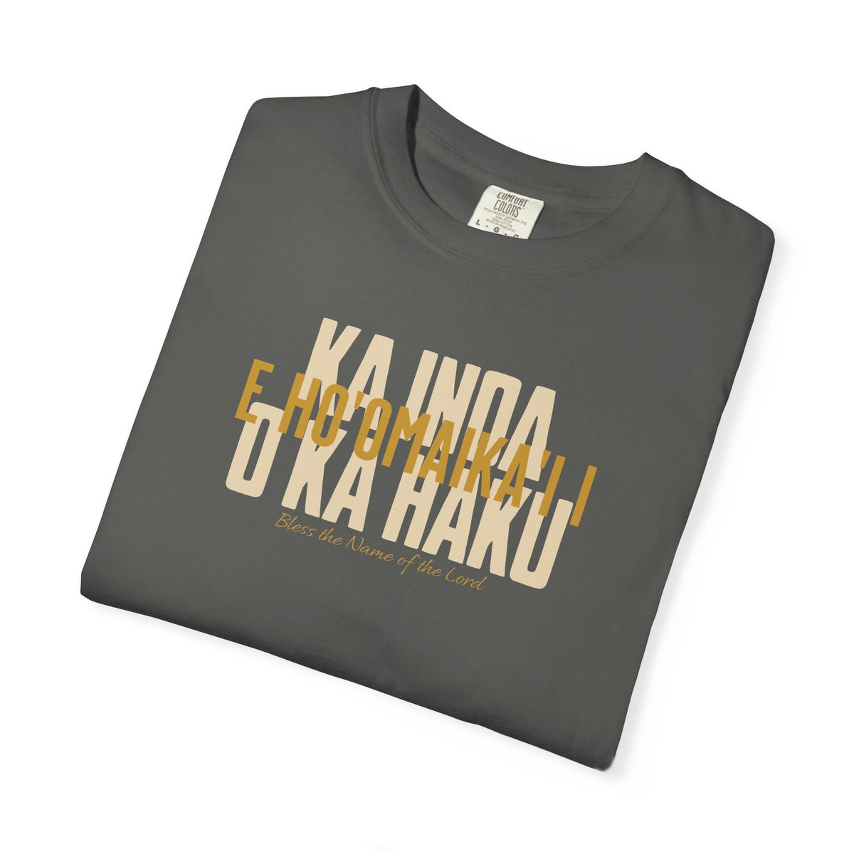 "E Ho'omaika'i i Ka Inoa o ka Haku" — Bless the Name of the Lord | Kingdom of Iesu Tee