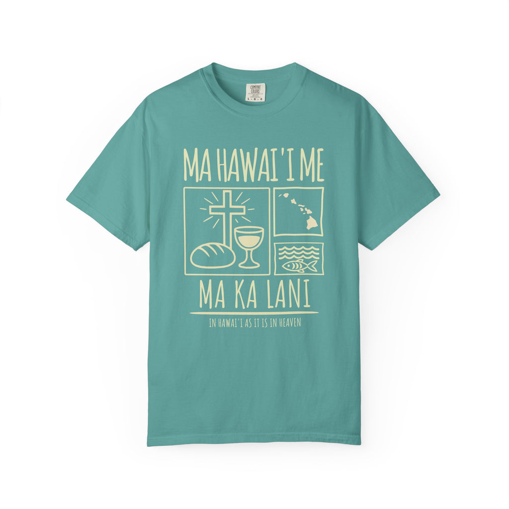 "Ma Hawaiʻi Me Ma Ka Lani" — In Hawaiʻi As It Is In Heaven | Kingdom of Iesu Tee