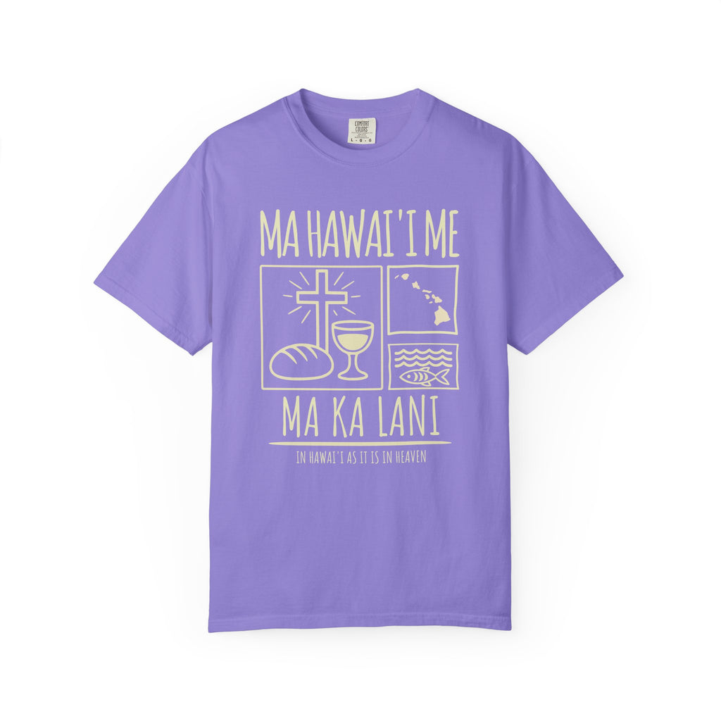 "Ma Hawaiʻi Me Ma Ka Lani" — In Hawaiʻi As It Is In Heaven | Kingdom of Iesu Tee