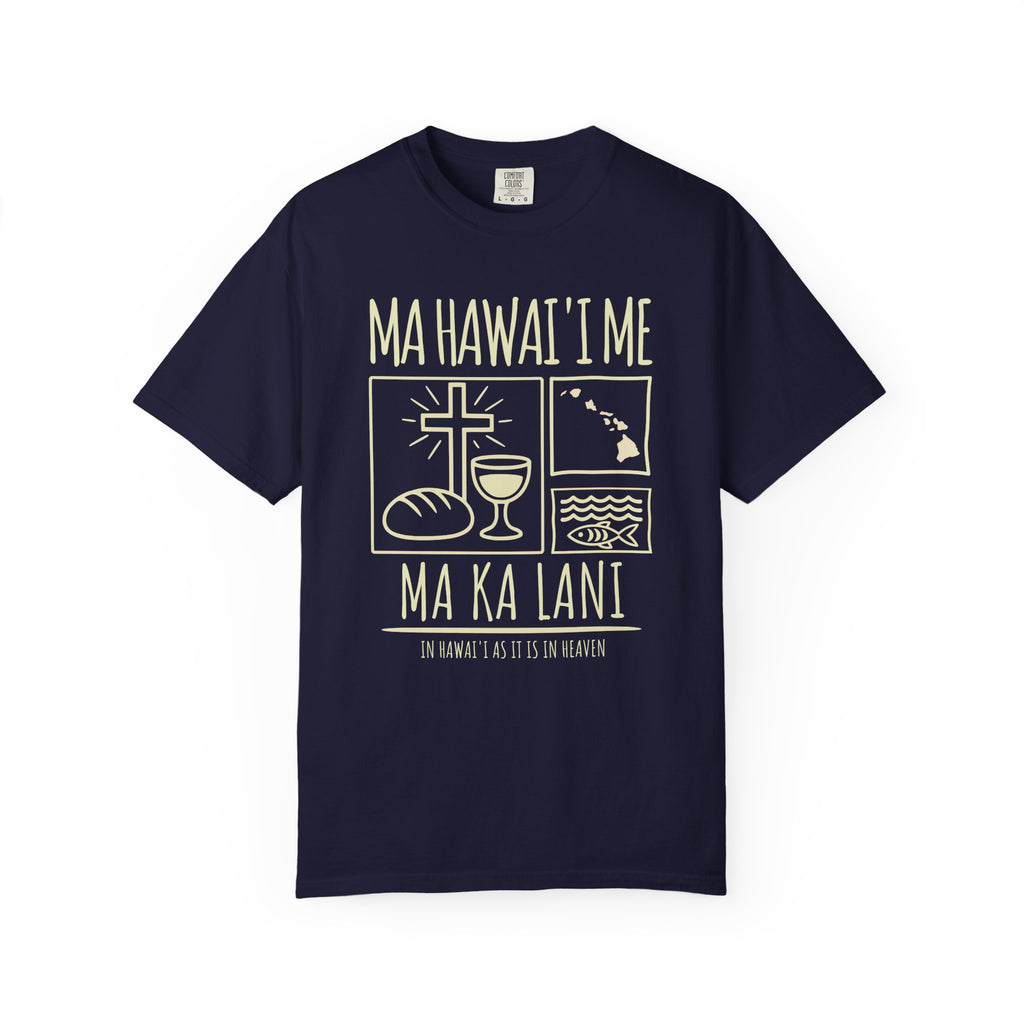 "Ma Hawaiʻi Me Ma Ka Lani" — In Hawaiʻi As It Is In Heaven | Kingdom of Iesu Tee