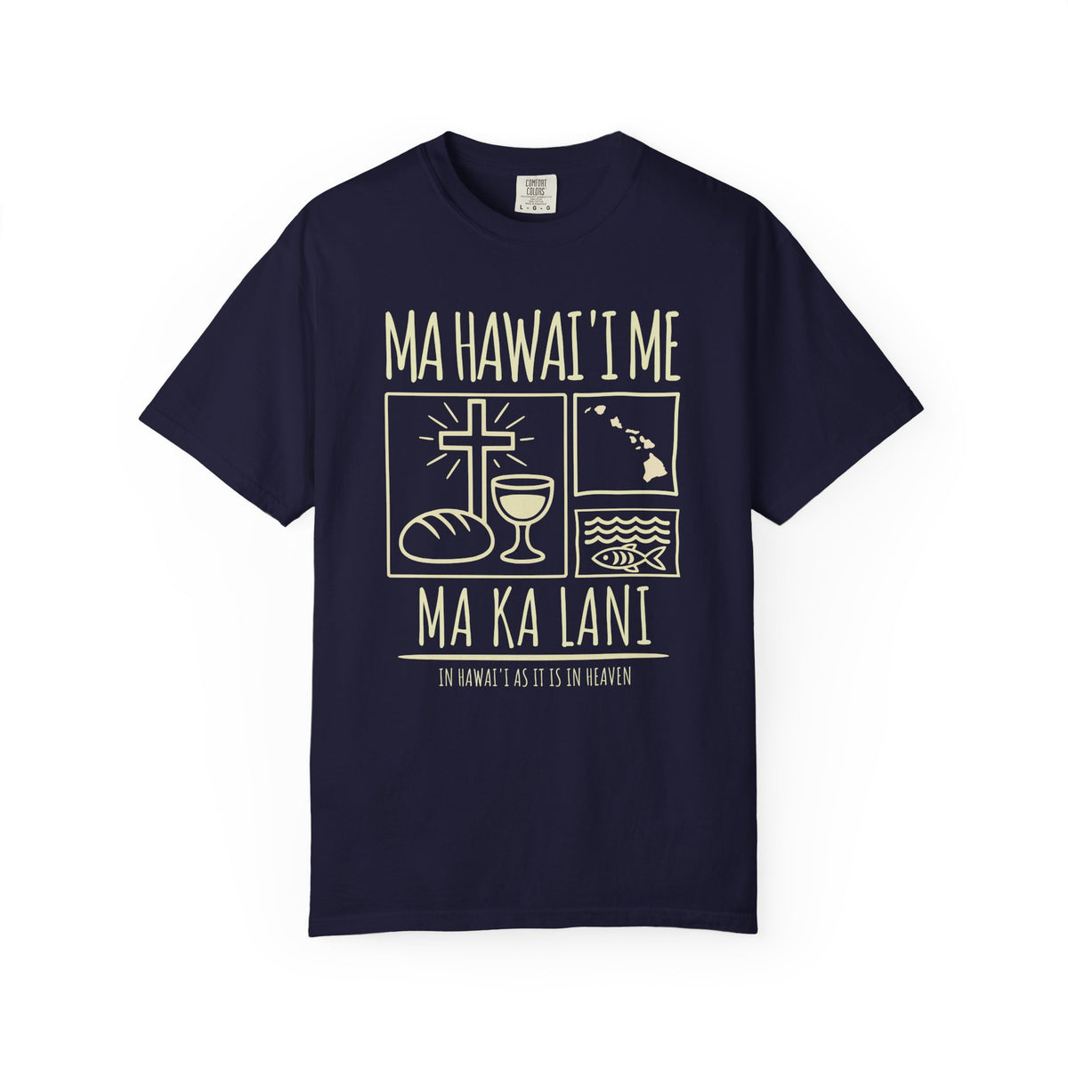"Ma Hawaiʻi Me Ma Ka Lani" — In Hawaiʻi As It Is In Heaven | Kingdom of Iesu Tee
